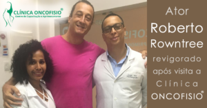 Leia mais sobre o artigo Ator Roberto Rowntree sai revigorado após visita a clínica Oncofisio®